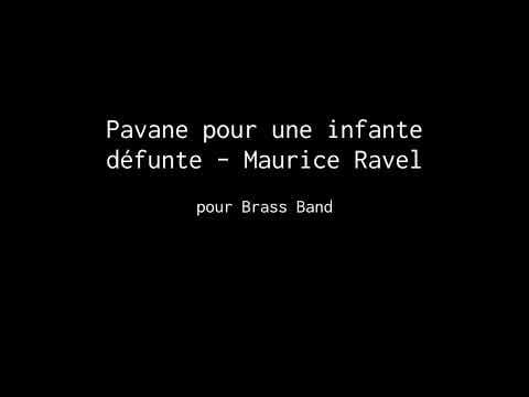 Pavane pour une infante défunte – Maurice Ravel - Tr: Julien Jacquemart (for Brass Band)